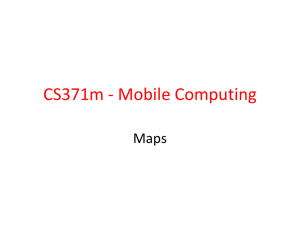CS371m - Mobile Computing Maps