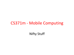 CS371m - Mobile Computing Nifty Stuff