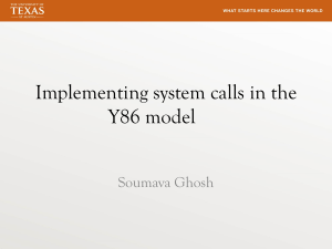 Implementing system calls in the Y86 model Soumava Ghosh