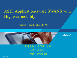 ASH: Application-aware SWANS with Highway mobility LOGO Khaled I. and Michele C. W.