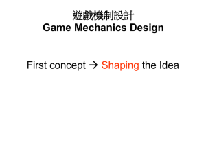 遊戲機制設計 First concept  the Idea Shaping