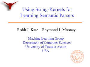 Using String-Kernels for Learning Semantic Parsers Machine Learning Group