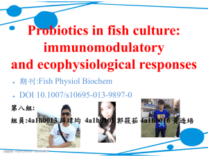 Probiotics in fish culture: immunomodulatory and ecophysiological responses 期刊:Fish Physiol Biochem