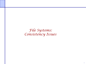 File Systems: Consistency Issues 1
