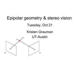 Epipolar geometry &amp; stereo vision Tuesday, Oct 21 Kristen Grauman UT-Austin