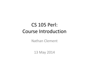 CS 105 Perl: Course Introduction Nathan Clement 13 May 2014