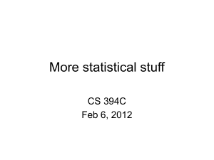 More statistical stuff CS 394C Feb 6, 2012