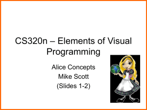– Elements of Visual CS320n Programming Alice Concepts