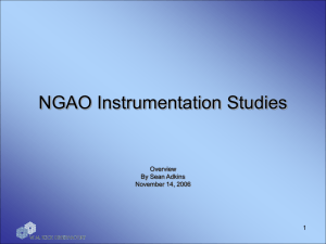NGAO Instrumentation Studies Overview By Sean Adkins November 14, 2006
