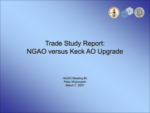 Trade Study Report: NGAO versus Keck AO Upgrade NGAO Meeting #5 Peter Wizinowich