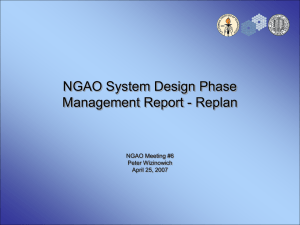 NGAO System Design Phase Management Report - Replan NGAO Meeting #6 Peter Wizinowich