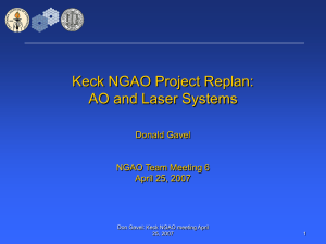 Keck NGAO Project Replan: AO and Laser Systems Donald Gavel
