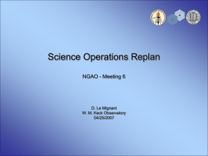 Science Operations Replan NGAO - Meeting 6 D. Le Mignant