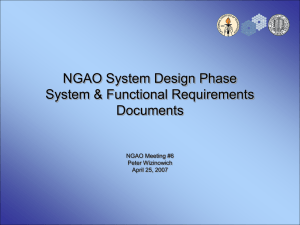 NGAO System Design Phase System &amp; Functional Requirements Documents NGAO Meeting #6