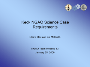 Keck NGAO Science Case Requirements Claire Max and Liz McGrath