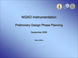 NGAO Instrumentation Preliminary Design Phase Planning September 2008 Sean Adkins
