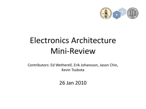 Electronics Architecture Mini-Review 26 Jan 2010 Contributors: Ed Wetherell, Erik Johansson, Jason Chin,