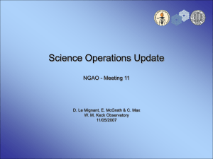 Science Operations Update NGAO - Meeting 11 W. M. Keck Observatory