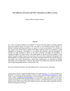 The Influence of Present and Prior Alternatives on Risk Aversion
