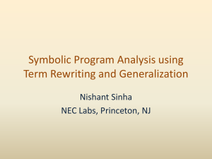 Symbolic Program Analysis using Term Rewriting and Generalization Nishant Sinha