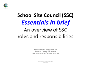 Essentials in brief School Site Council (SSC) An overview of SSC