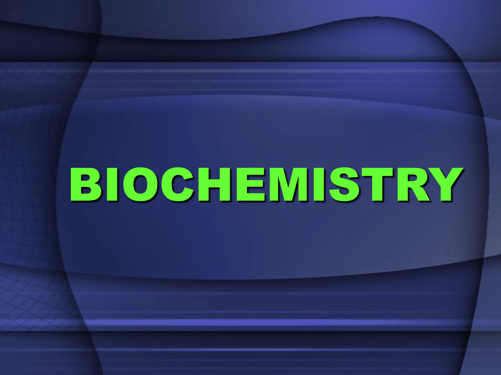 Biochemistry. Biochemistry ppt download.