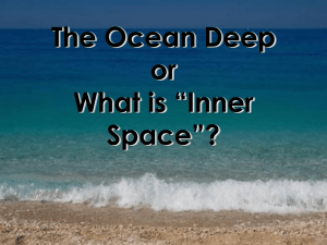 The Ocean Deep or What is “Inner Space”?