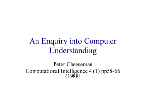 An Enquiry into Computer Understanding Peter Cheeseman Computational Intelligence 4 (1) pp58-66