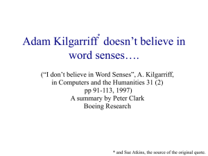 Adam Kilgarriff  doesn’t believe in word senses….