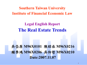 The Real Estate Trends Southern Taiwan University Institute of Financial Economic Law