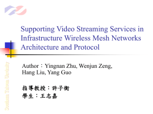 Supporting Video Streaming Services in Infrastructure Wireless Mesh Networks Architecture and Protocol