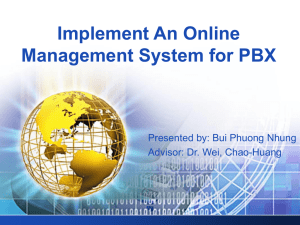 Implement An Online Management System for PBX Presented by: Bui Phuong Nhung