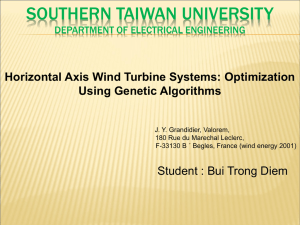 SOUTHERN TAIWAN UNIVERSITY Horizontal Axis Wind Turbine Systems: Optimization Using Genetic Algorithms