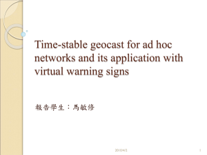 Time-stable geocast for ad hoc networks and its application with 報告學生：馬敏修