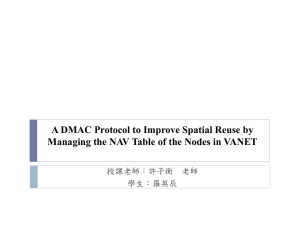 A DMAC Protocol to Improve Spatial Reuse by 授課老師：許子衡 老師 學生：羅英辰