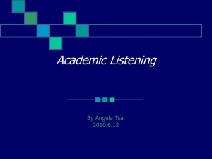 Academic Listening By Angela Tsai 2010.6.12