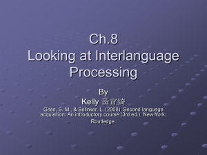 Ch.8 Looking at Interlanguage Processing By