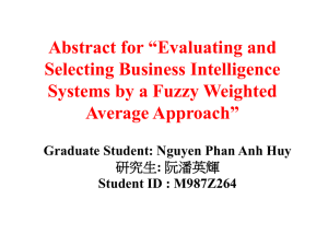 Abstract for “Evaluating and Selecting Business Intelligence Systems by a Fuzzy Weighted