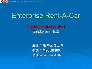 Enterprise Rent-A-Car Customer always No.1 Employees No.2 班級：碩研工管二甲