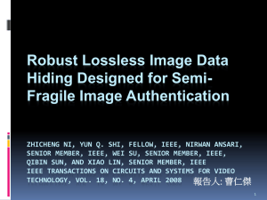 Robust Lossless Image Data Hiding Designed for Semi- Fragile Image Authentication