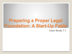 Preparing a Proper Legal Foundation: A Start-Up Fable Case Study 7.1