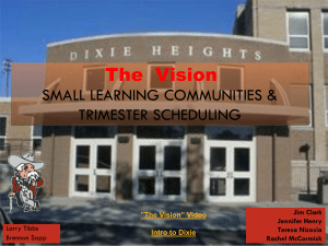 The  Vision SMALL LEARNING COMMUNITIES &amp; TRIMESTER SCHEDULING Larry Tibbs