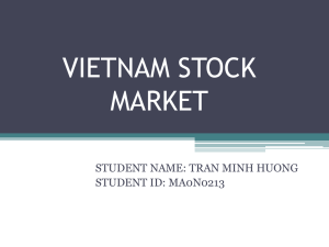 VIETNAM STOCK MARKET STUDENT NAME: TRAN MINH HUONG STUDENT ID: MA0N0213