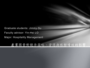 Graduate students: Jimmy-Su Faculty advisor: Yin-Hsi LO Major: Hospitality Management