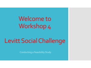 Welcome to Workshop 4 Levitt Social Challenge Conducting a Feasibility Study