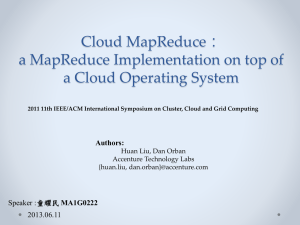 Cloud MapReduce： a MapReduce Implementation on top of a Cloud Operating System MA1G0222