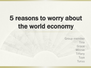 5 reasons to worry about the world economy Group member Tina