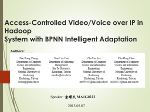 Access-Controlled Video/Voice over IP in Hadoop System with BPNN Intelligent Adaptation 1