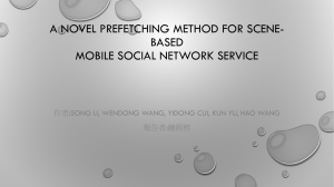 A NOVEL PREFETCHING METHOD FOR SCENE- BASED MOBILE SOCIAL NETWORK SERVICE
