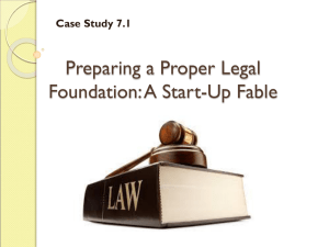 Preparing a Proper Legal Foundation: A Start-Up Fable Case Study 7.1